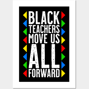 Black Teachers Move Us All Forward - Black History Month Posters and Art